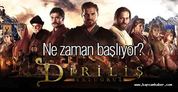 Diriliş Ertuğrul ne zaman?