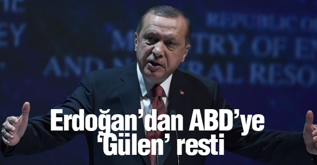 Erdoğan’dan ABD’ye ‘Gülen’ resti