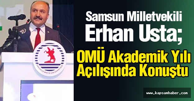 Erhan Usta; OMÜ Akademik Yılı Açılışında Konuştu