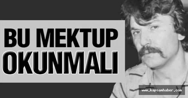Gazi Ülkücünün O Mektubu Defalarca Okunmalı
