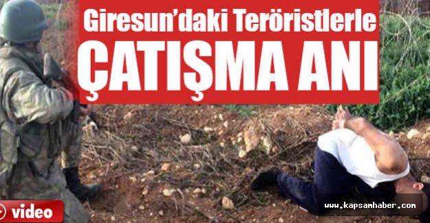 Giresun'da Teröristle Çatışma Anı