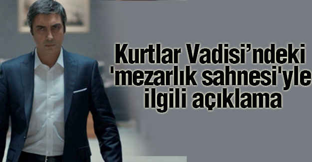Kurtlar Vadisi'ndaki "Mezarlık Sahnesiyle" İlgili Dava