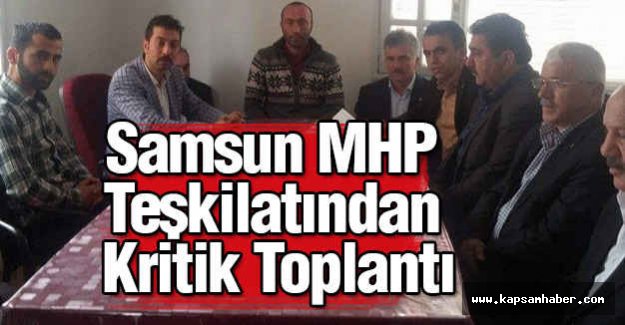 Samsun MHP Teşkilatından Kritik Toplantı