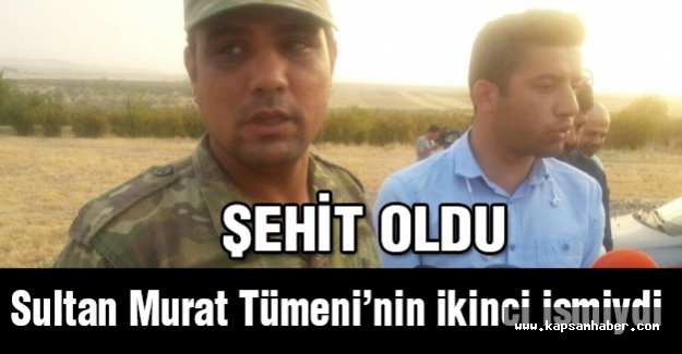 SultanTümeni'nin önemli ismi şehit oldu