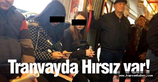Tranvayda Hırsız Var!