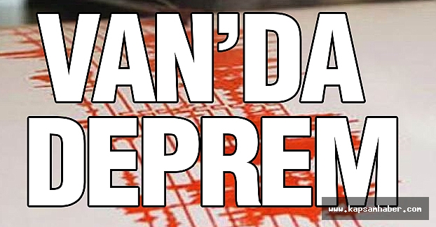 Van'da Deprem!