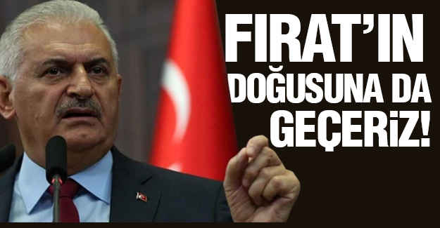 Yıldırım, Fırat’ın doğusuna da Geçeriz