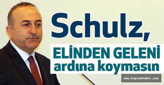 Çavuşoğlu: Elinden Ne Geliyorsa Arkasına Koymasın
