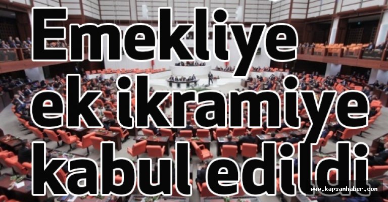 Emekliye ek ikramiye kabul edildi