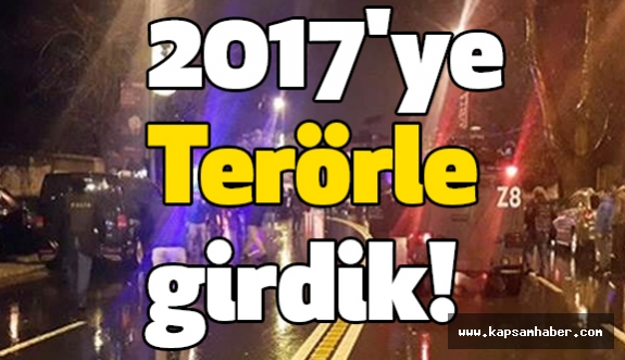 2017'ye Terörle girdik!