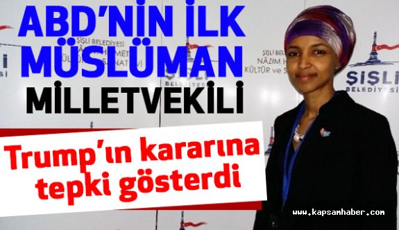 ABD’nin İlk Başörtülü Milletvekilinden Trump'ın Kararına Tepki