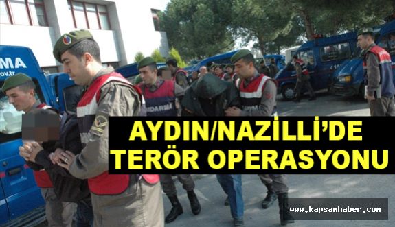Aydın’da terör operasyonu