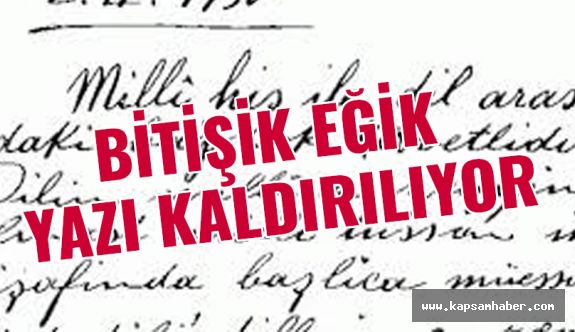 Bitişik eğik Yazı Uygulaması Kaldırılıyor