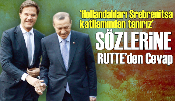 Erdoğan'ın Sözlerine Hollanda Başbakanı Rutte Cevap Verdi.
