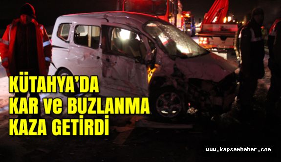 Kütahya'da Kar ve buzlanma facia getirdi
