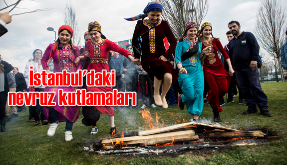 Nevruz İstanbul'da Kutlandı