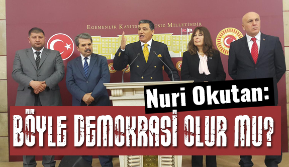 Nuri Okutan: Başkentin Göbeğinde Toplantı Yapmayacaksak Nerede Yapacağız?