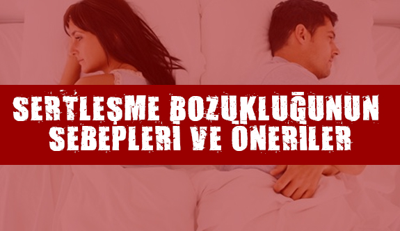 Sertleşme Bozukluğunun Sebepleri ve Öneriler