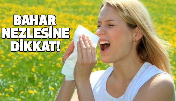 Bahar Aylarında Nezleye Dikkat!