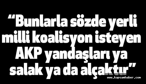 Kütahyalı; "Kemalizmin sağ ve sol kanadından bu ihtilale asla destek çıkmaz"