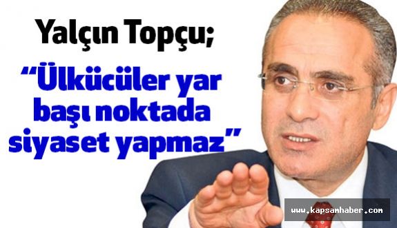 “Ülkücülerin duruşunu büyük Türk Milleti takdirle hafızasına almıştır”