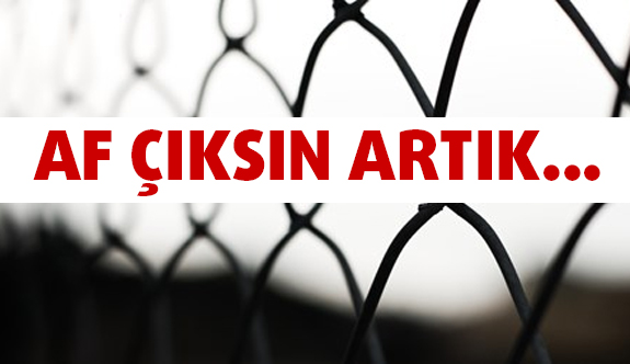 Af Çıksın Artık…