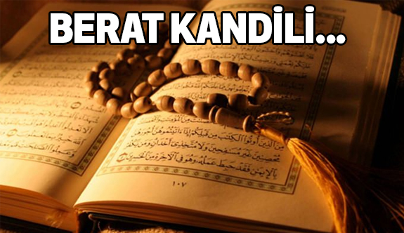 BERAT KANDİLİNİZ MÜBÂREK OLSUN!