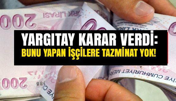 Bu işçilere tazminat yok!