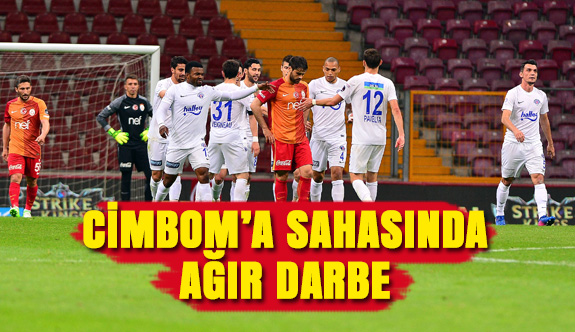 Cimbom'a Sahasında Ağır Darbe