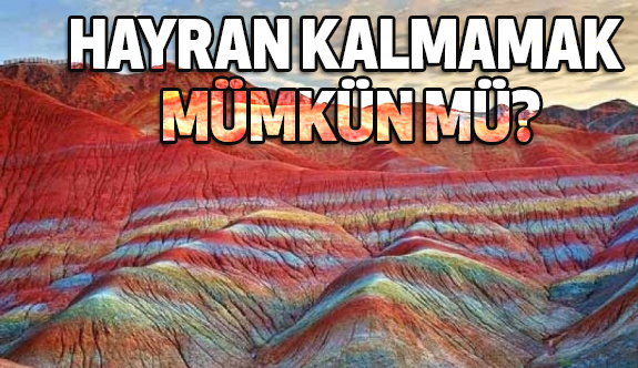 Gökkuşağı Dağları hayran bırakıyor