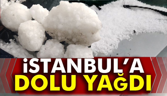 İstanbul'a Dolu Yağdı