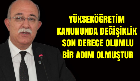 Koncuk; Yüksekeğitim Kanununda Değişiklik Önemli Bir Adım Olmuştur