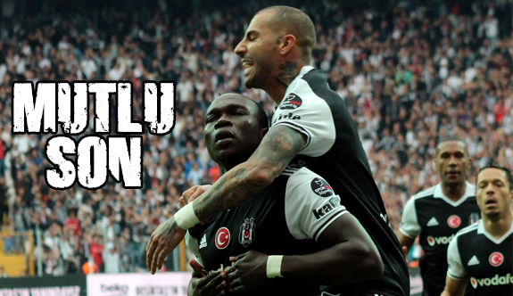 Mutlu son: Beşiktaş 4-1 Kasımpaşa