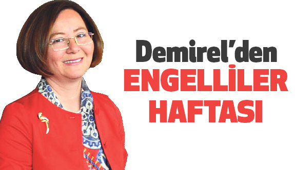 Ruhsar Demirel'den Engelliler Haftası