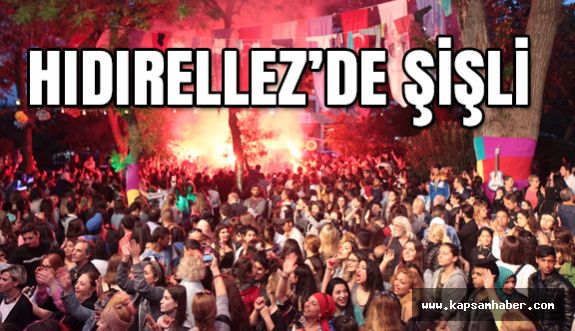 Şişli'de Hıdırellez Coşkusu...