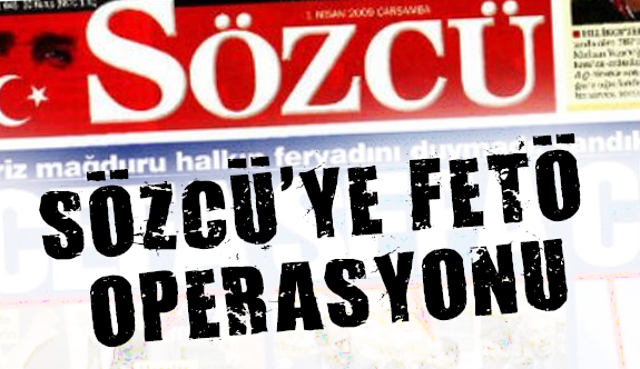 Sözcü Gazetesine Operasyon