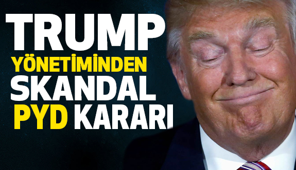 Trump Yönetiminden Skandal PYD Kararı