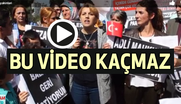 Tutuklu ve Hükümlü Yakınları Ceza indirimi istedi