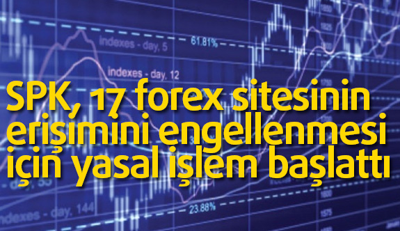 17 forex sitesine yasal işlem başlatıldı