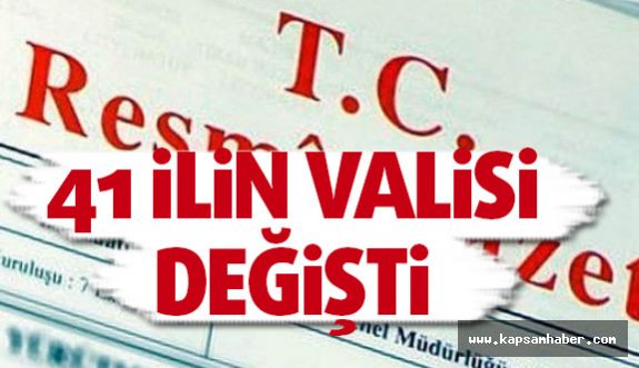 41 İlin Valisi Değişti