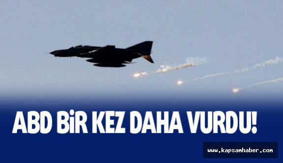 ABD Bir Kez Daha Vurdu