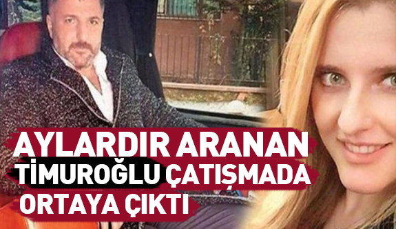 Erhan Timuroğlu, Silahlı çatışmada ortaya çıktı.