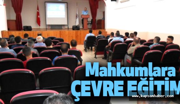 Mahkumlara Çevre Eğitimi