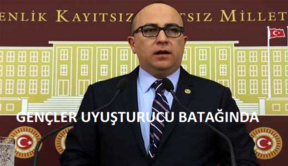 MHP'li Yönter; Gençler Uyuşturucu Batağında