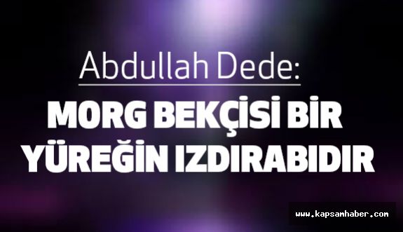Morg Bekçisi Bir Yüreğin Izdırabıdır