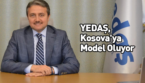YEDAŞ, Kosova'ya Model Oluyor