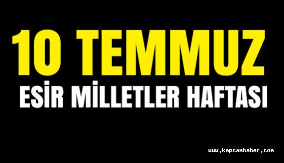 10 Temmuz Esir Milletler Haftası
