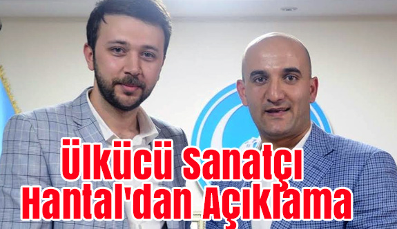 Aracı Kurşunlanan Ülkücü Sanatçı Hantal'dan Açıklama