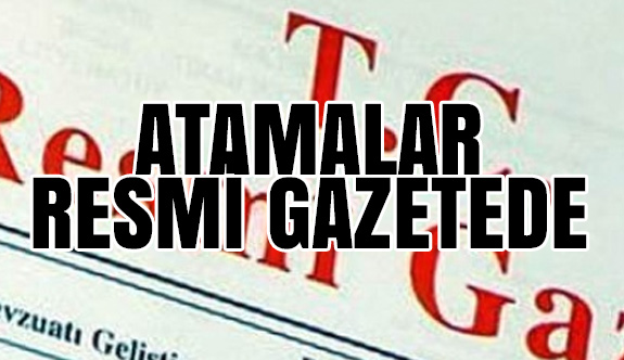 Atama Kararları Resmi Gazete’de