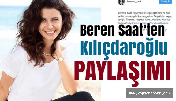 Beren Saat'ten Kılıçdaroğlu paylaşımı